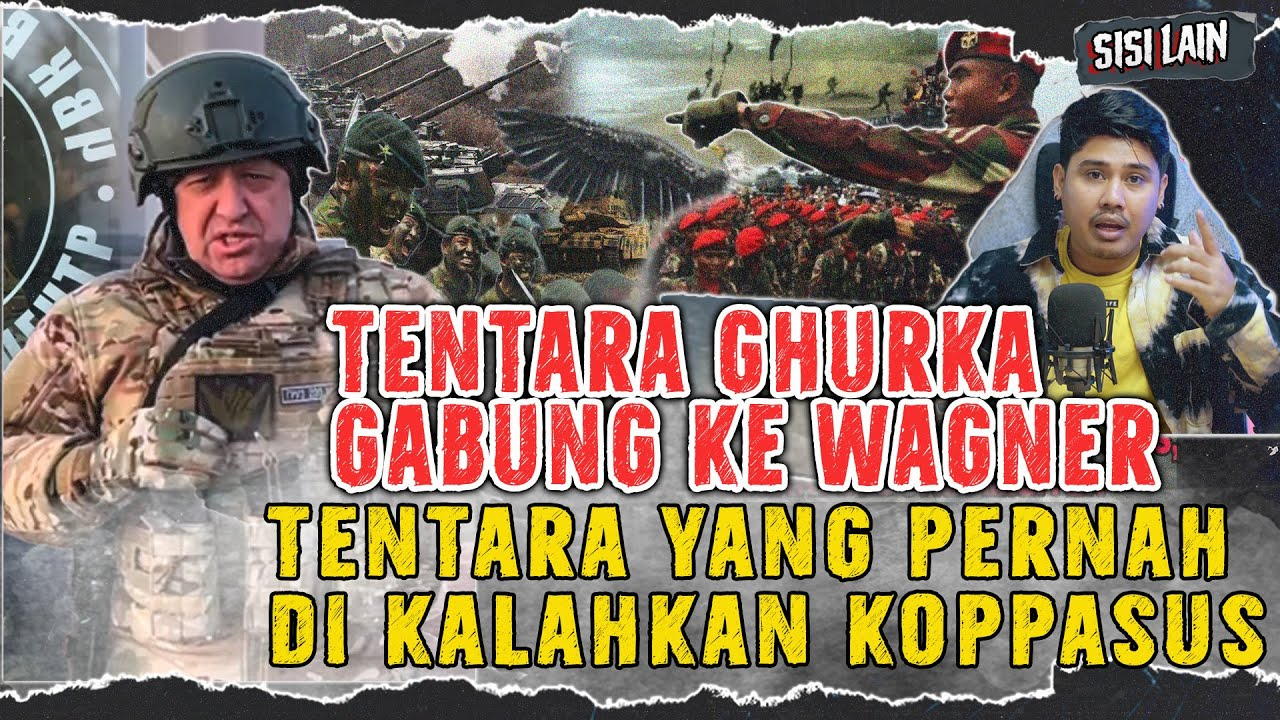 Wagner Merekrut Tentara Ghurka yang Pernah Kalah Melawan Kopassus Indonesia: Sebuah Analisis Komprehensif